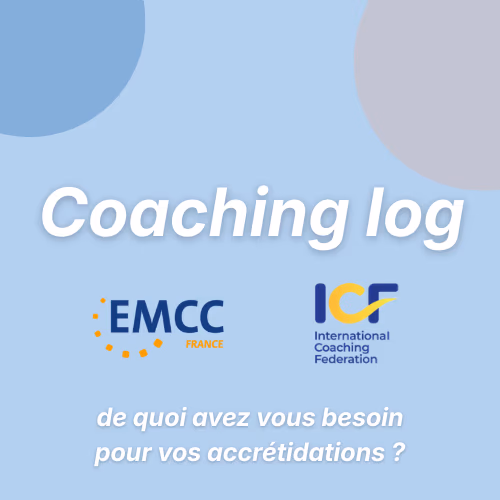 Coaching log : ce que l'ICF et l'EMCC attendent de vous